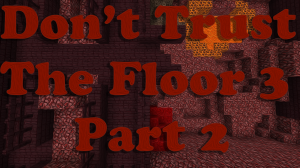Baixar Don't Trust The Floor 3: Part 2 para Minecraft 1.11